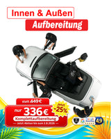 KOMPLETTAUFBEREITUNG INNEN & AUSSEN!